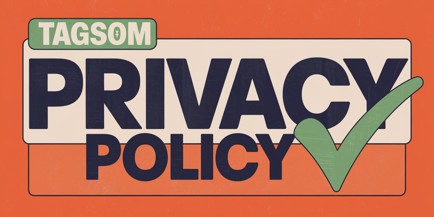 Updated Tagsom Privacy Policy
